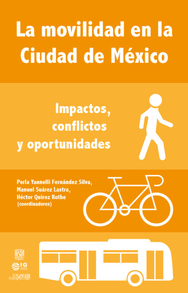 La movilidad en la Ciudad de México: Impactos, conflictos y oportunidades