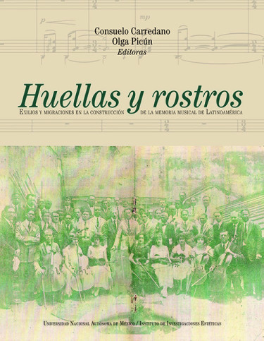 Huellas y rostros. Exilios y migraciones en la construcción de la memoria musical de Latinoamérica