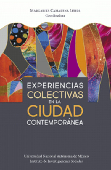 Experiencias colectivas en la ciudad contemporánea