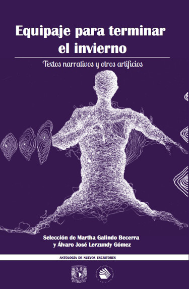 Equipaje para terminar el invierno. Textos narrativos y otros artificios