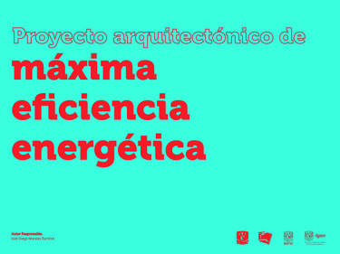 Proyecto arquitectónico de máxima eficiencia energética