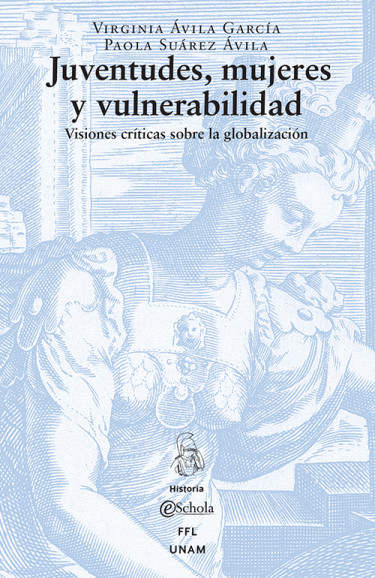 Juventudes, mujeres y vulnerabilidad: Visiones críticas sobre la globalización