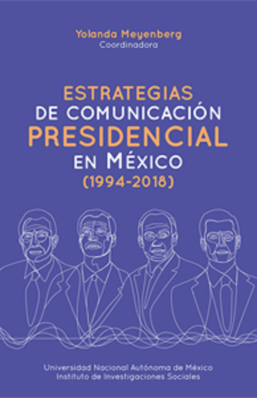 Estrategias de comunicación presidencial en México (1994-2018)