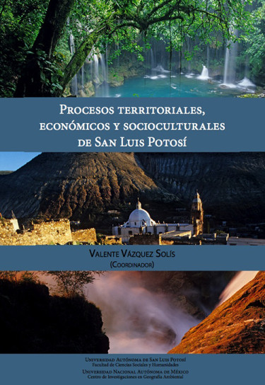 Procesos territoriales, económicos y socioculturales de San Luis Potosí