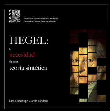 HEGEL: LA NECESIDAD DE UNA TEORÍA SINTÉTICA