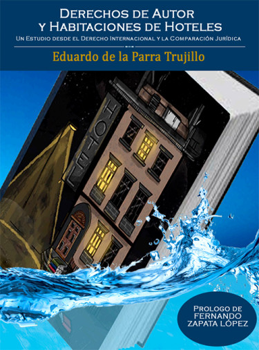Derechos de autor y habitaciones de hoteles: un estudio desde el derecho internacional y la comparación jurídica