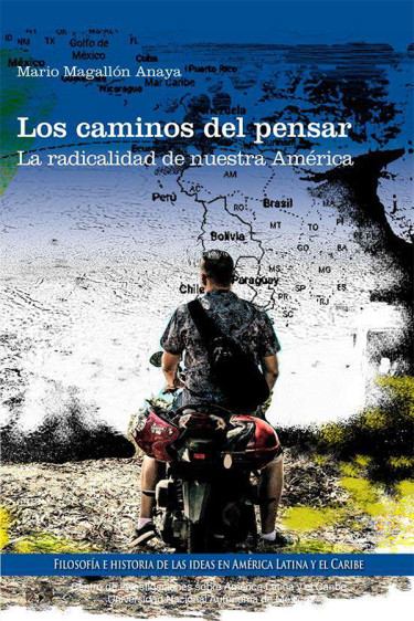 Los Caminos del pensar la radicalidad de nuestra América