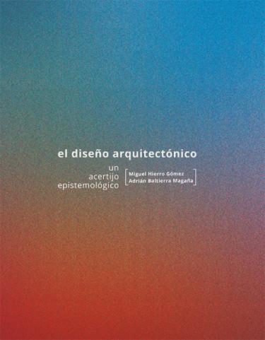 El diseño arquitectónico: un acertijo espistemológico
