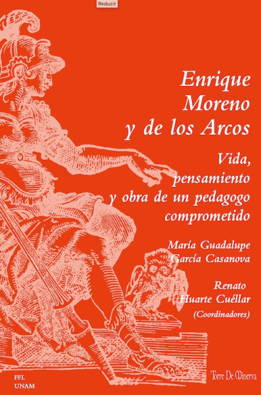 Enrique Moreno y de los Arcos: Vida, pensamiento y obra de un pedagogo comprometido