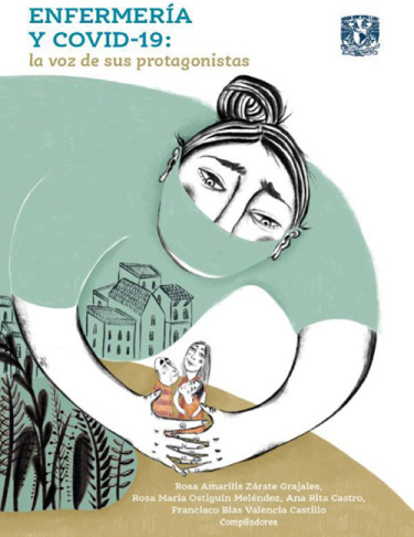 Enfermería y Covid-19: La voz de sus protagonistas