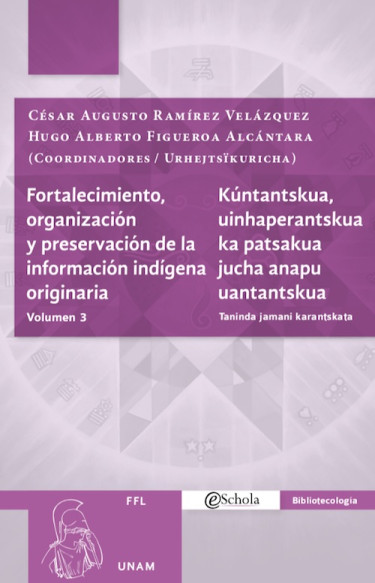 Fortalecimiento, organización y preservación de la información indígena originaria. Volumen 3
