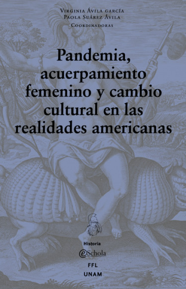 Pandemia, acuerpamiento femenino y cambio cultural en las realidades americanas