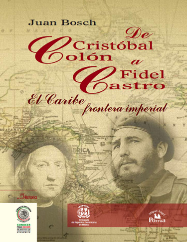 De Cristobal Colón a Fidel Castro. El Caribe frontera imperial
