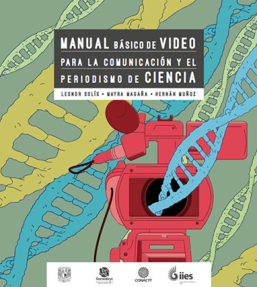 Manual básico de video para la Comunicación y el Periodismo de Ciencia