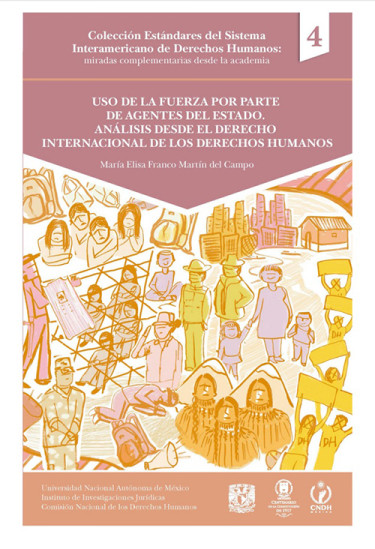Uso de la fuerza por parte de agentes del Estado. Análisis desde el derecho internacional de los derechos humanos