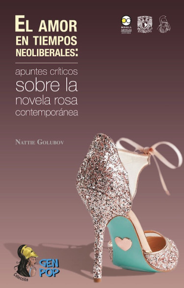 El amor en tiempos neoliberales: Apuntes críticos sobre la novela rosa contemporánea