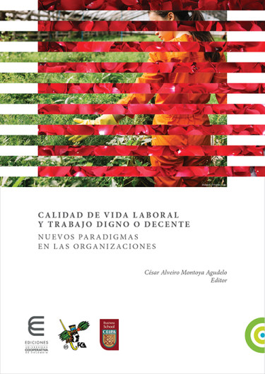 Calidad de vida laboral y trabajo digno o docente. Nuevos paradigmas en las Organizaciones