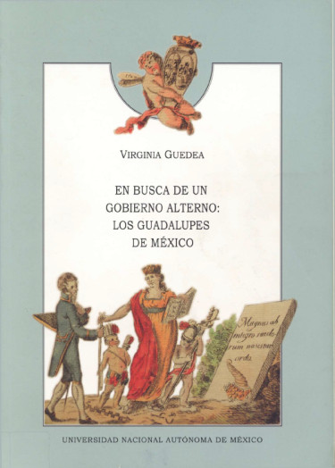 En busca de un gobierno alterno. Los Guadalupes de México