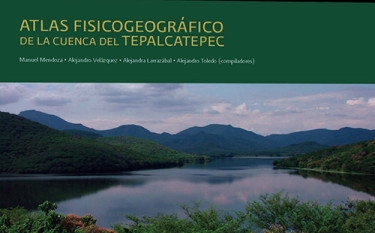 Atlas fisicogeográfico de la cuenca del Tepalcatepec