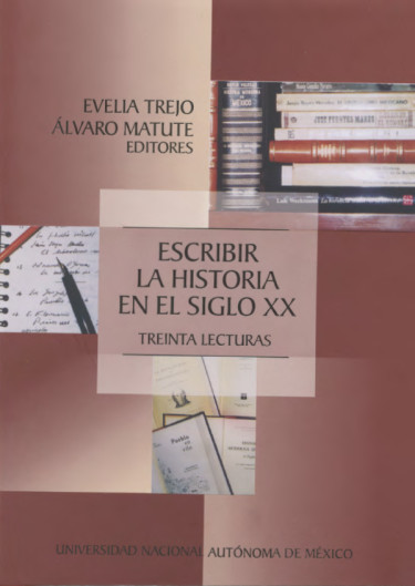 Escribir la historia en el siglo XX. Treinta lecturas
