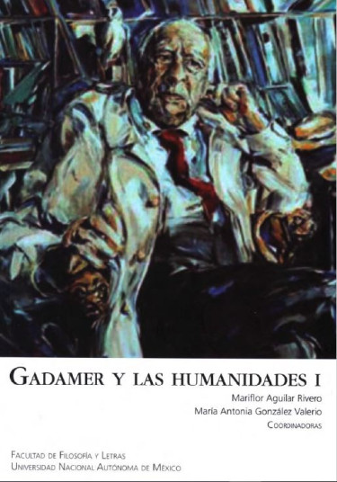 Gadamer y las Humanidades, Volumen I