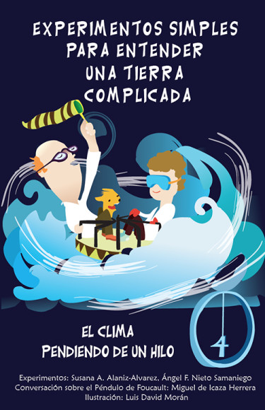 Experimentos simples para entender una Tierra complicada. El clima pendiendo de un hilo