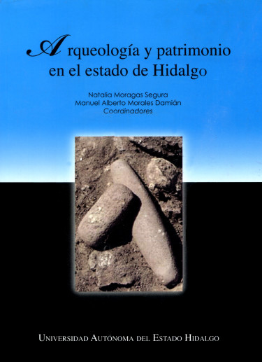 Arqueología y patrimonio en el estado de Hidalgo