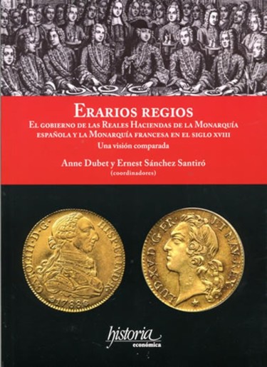 Erarios regios. El gobierno de las Reales Haciendas de la Monarquía ...
