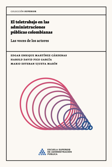 El teletrabajo en las administraciones públicas colombianas: Las voces de los actores Autores/as