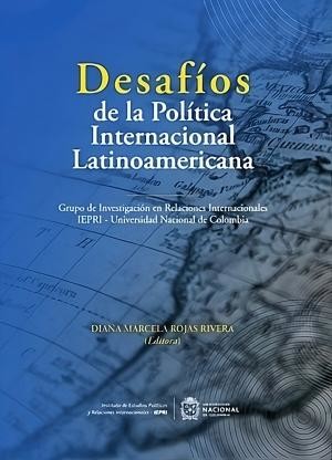 Desafíos de la Política Internacional Latinoamericana en el siglo XXI