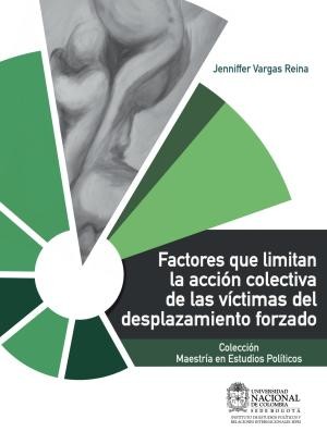 Factores que limitan la acción colectiva de las víctimas del desplazamiento forzado