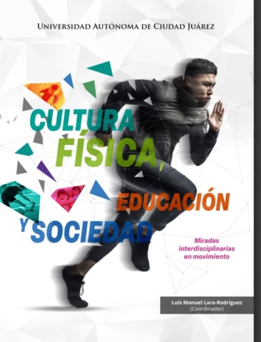 Cultura física, educación y sociedad: Miradas interdisciplinarias en movimiento