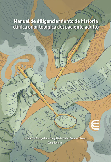 Manual de diligenciamiento de historia clínica odontológica del paciente adulto