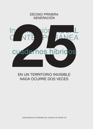 En un territorio invisible nada ocurre dos veces.