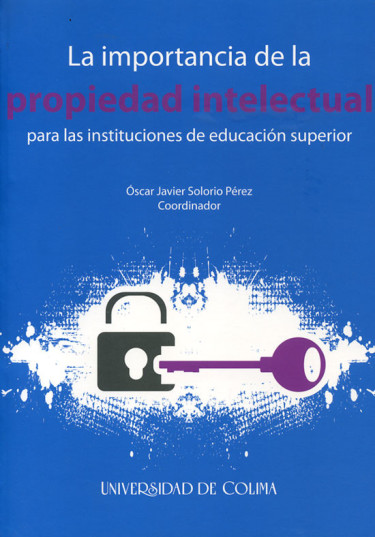 La importancia de la propiedad intelectual para las instituciones de educación superior