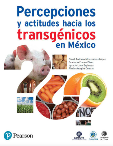 Percepciones y actitudes hacia los transgénicos en México