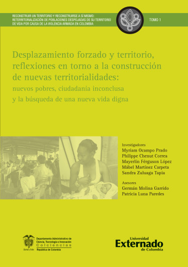 Desplazamiento forzado y territorio, reflexiones en torno a la construcción de nuevas territorialidades