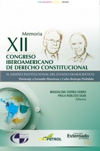 Memoria XII Congreso Iberoamericano de Derecho Constitucional: El diseño institucional del Estado democrático