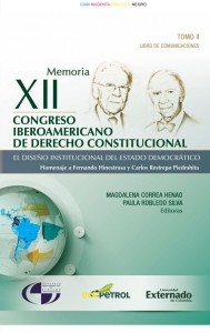Memorias del XII Congreso Iberoamericano de Derecho Constitucional: El diseño institucional del Estado democrático -