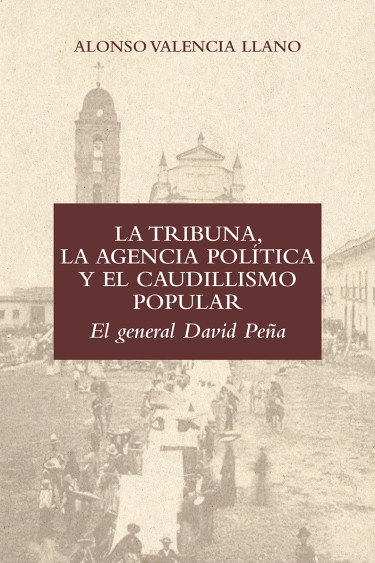 La tribuna, la agencia política y el caudillismo popular