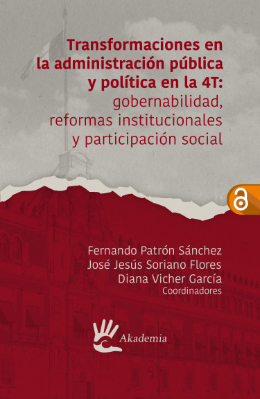 Transformaciones en la administración pública y política en la 4T: