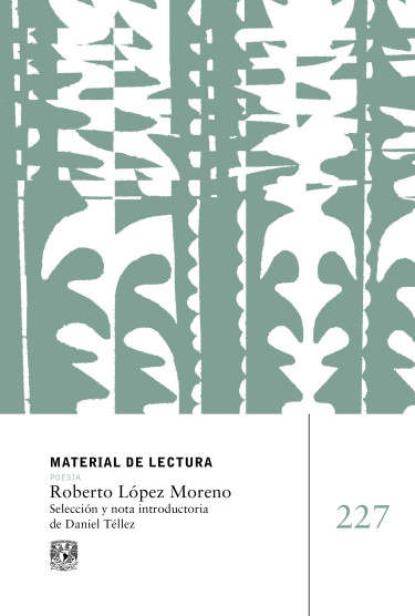 Roberto López Moreno. Material de lectura núm. 227. Poesía. Nueva época