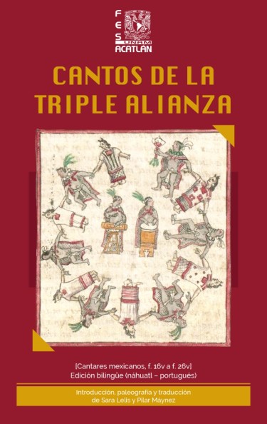 Cantos de la Triple Alianza. [Cantares mexicanos, f. 16v a f. 26v]