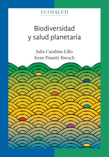 Biodiversidad y salud planetaria. Ecosalud. 3