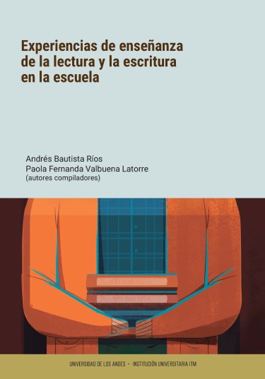 Portada de la publicación Experiencias de enseñanza de la lectura y la escritura en la escuela