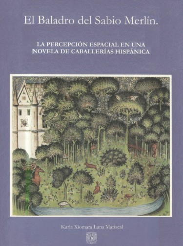 El Baladro del Sabio Merlín. La percepción espacial en una novela de caballerías hispánica