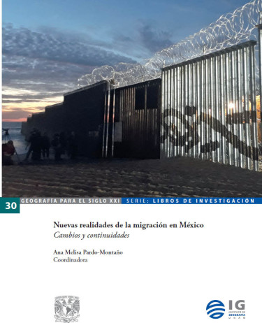 Nuevas realidades de la migración en México. Cambios y continuidades