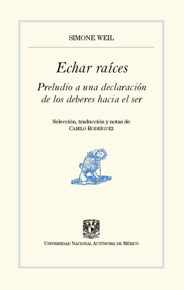 Echar raíces. Preludio a una declaración de los deberes hacia el ser