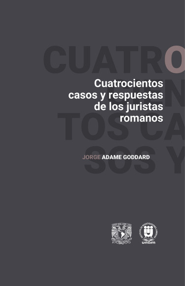 Cuatrocientos casos y respuestas de los juristas romanos