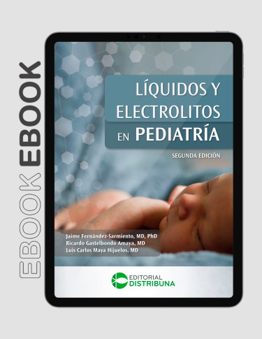Líquidos y Electrolitos en Pediatría. Segunda Edición
